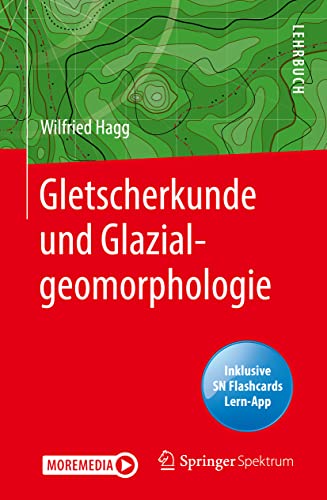 Gletscherkunde und Glazialgeomorphologie: Includes Digital Flashcards von Springer Spektrum